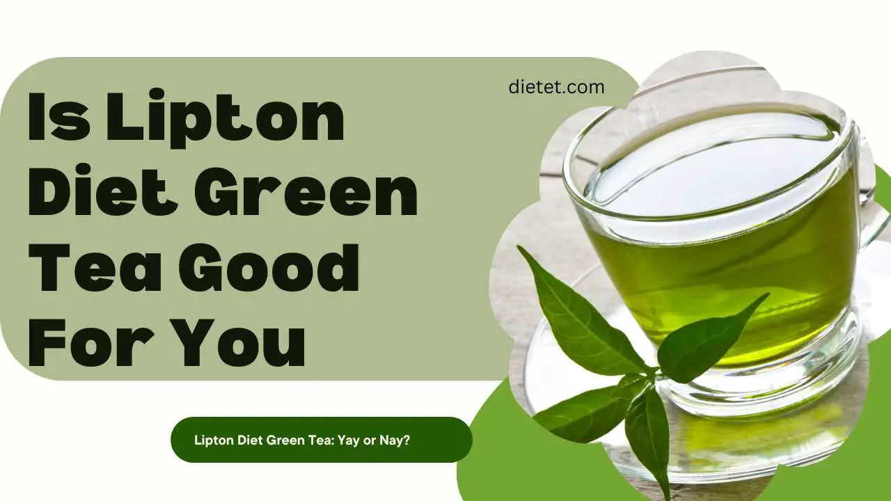 Is Lipton Diet Green Tea Good For You