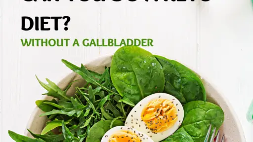 Can You Do A Keto Diet Without A Gallbladder