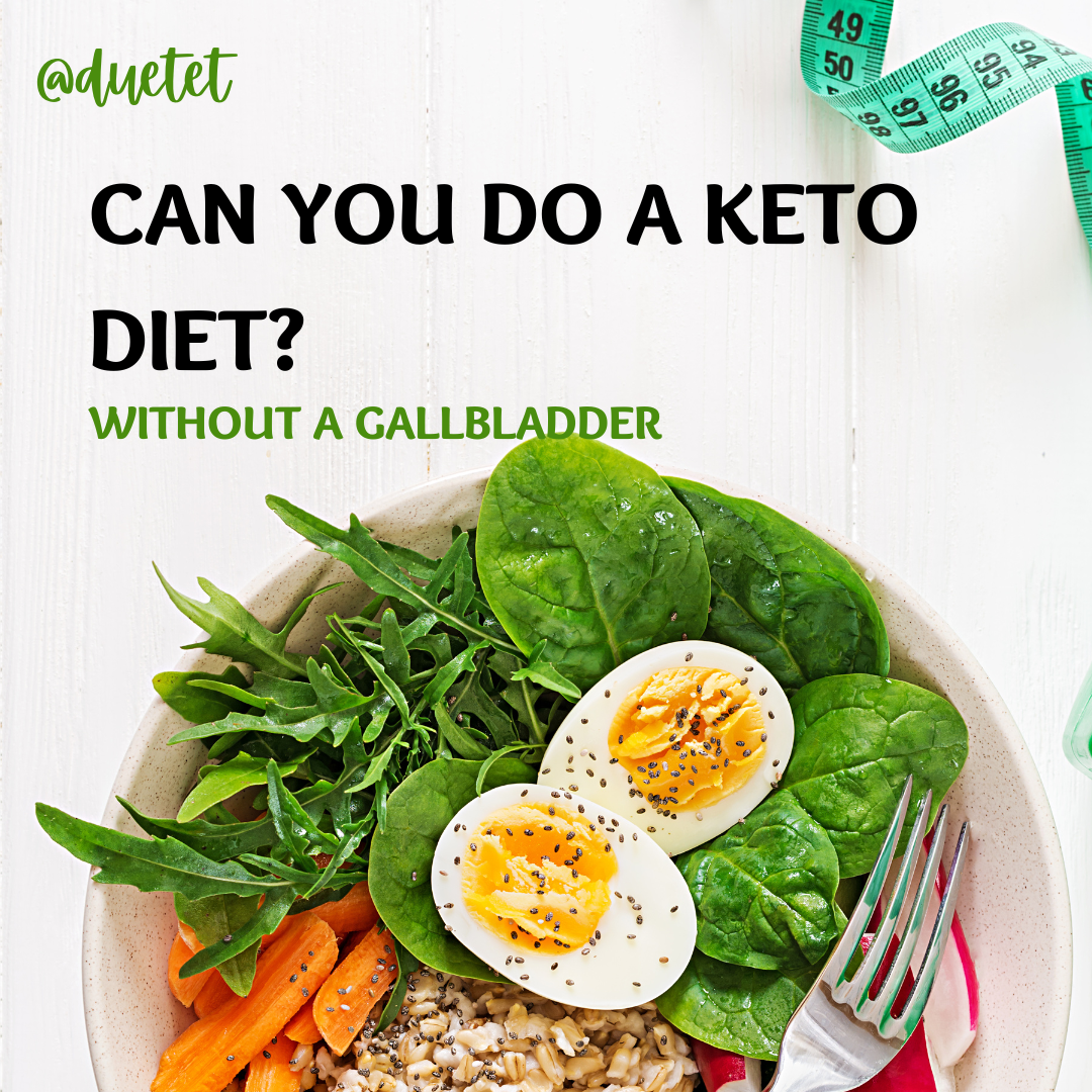 Can You Do A Keto Diet Without A Gallbladder