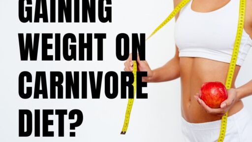 why am i gaining weight on carnivore diet